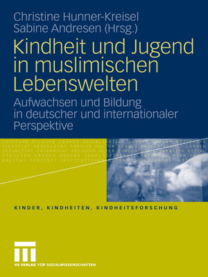 cover image of Kindheit und Jugend in muslimischen Lebenswelten